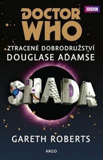 Doctor Who: Shada - Douglas Adams, Gareth Roberts