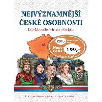 Nejvýznamnější české osobnosti: Encyklopedie nejen pro školáky (978-80-7567-509-5)