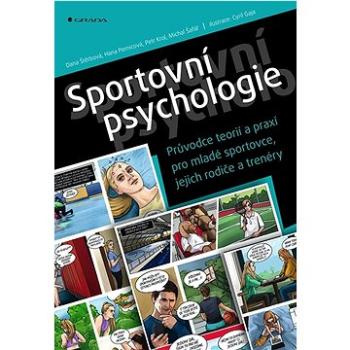 Sportovní psychologie: Průvodce teorií a praxí pro mladé sportovce, jejich rodiče a trenéry (978-80-271-3136-5)