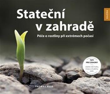 Stateční v zahradě - Hess Thomas