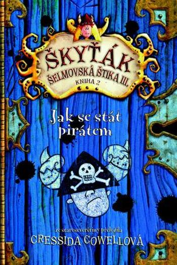 Škyťák Jak se stát pirátem (kniha 2) - Cowell Cressida