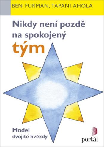 Nikdy není pozdě na spokojený tým - Model dvojité hvězdy - Ben Furman, Ahola Tapani