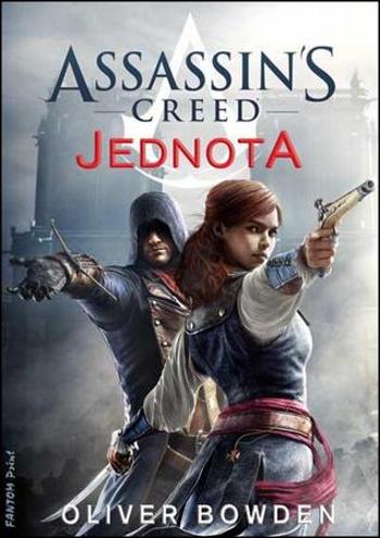 Assassin´s Creed Jednota - Bowden Oliver