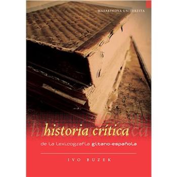 Historia crítica de la lexicografía gitano-espanola (978-80-210-5788-3)