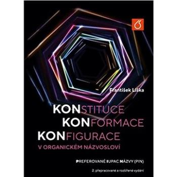 Konstituce, konformace, konfigurace v organickém názvosloví (978-80-7592-147-5)