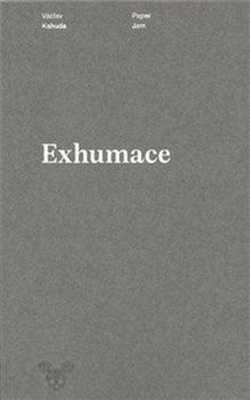 Exhumace - Václav Kahuda