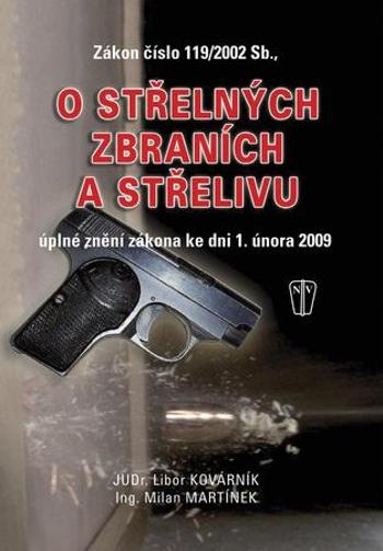Zákon číslo 119/2002 Sb., o střelných zbraních a střelivu - Kovárník Libor