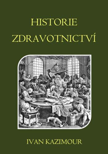 Historie zdravotnictví - Ivan Kazimour - e-kniha
