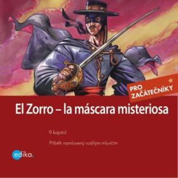 Zorro – la máscara misteriosa - Johnston McCulley, Eliška Madrid Jirásková - audiokniha