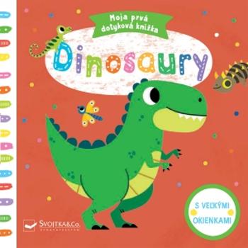 Dinosaury Moja prvá dotyková knižka - Americo Tiago
