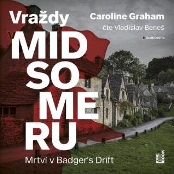 Mrtví v Badger’s Drift (Vraždy v Midsomeru 1) - Caroline Grahamová - audiokniha