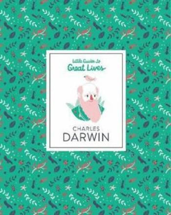 Charles Darwin: Little Guide to Great Lives - Dan Green