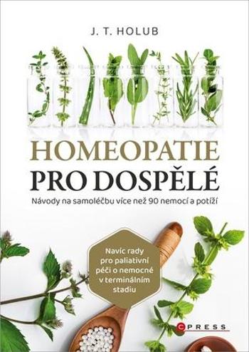 Homeopatie pro dospělé - Holub J. T.
