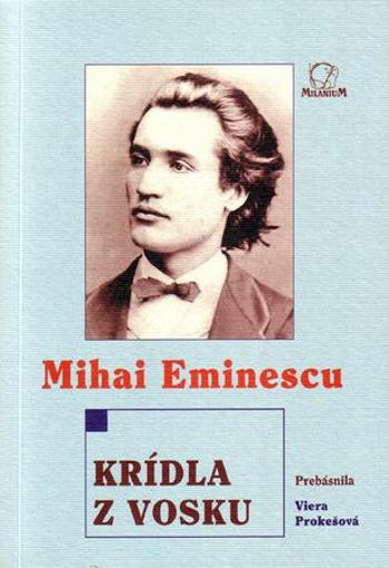 Krídla z vosku - Eminescu Mihai