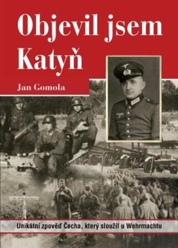 Objevil jsem Katyň - Gomola Jan - e-kniha