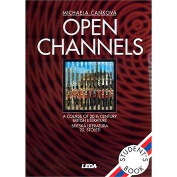 Open Channels Student's book: Britská literatura 20.století (80-85927-33-0)