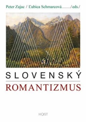Slovenský romantizmus - Peter Zajac, Ľubica Schmarcová