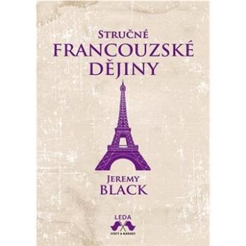 Stručné francouzské dějiny (978-80-7335-699-6)