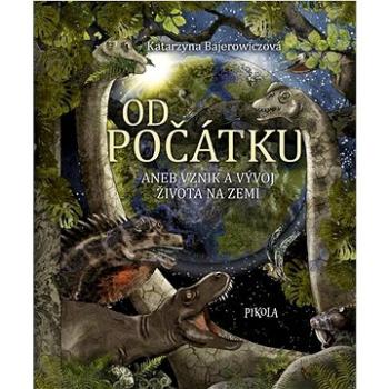 Od počátku: aneb Vznik a vývoj života na Zemi (978-80-242-8713-3)