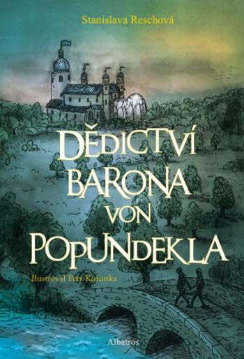 Dědictví barona von Popundekla - Stanislava Reschová - e-kniha