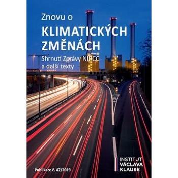 Znovu o klimatických změnách: Shrnutí Zprávy NIPCC a další texty (978-80-7542-055-8)