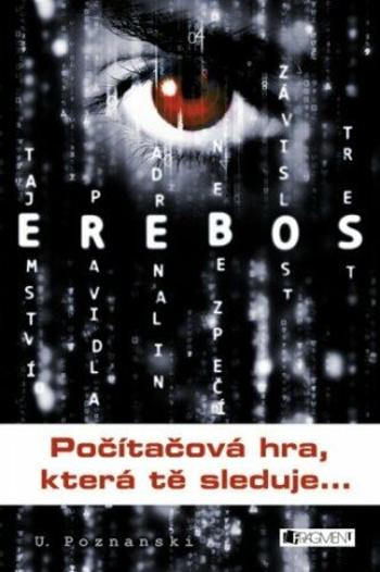 EREBOS – Počítačová hra, která tě sleduje - Ursula Poznanski, Karolína Kousalová - e-kniha