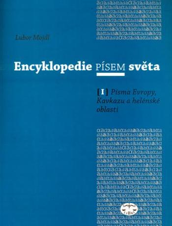 Encyklopedie písem světa I. - Mojdl Lubor