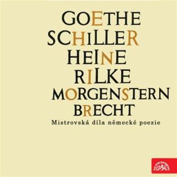Goethe, Schiller, Heine, Rilke, Morgenstern, Brecht....Mistrovská díla německé poezie - Johann Wolfgang Goethe - audiokniha