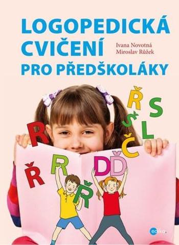 Logopedická cvičení pro předškoláky - Novotná Ivana