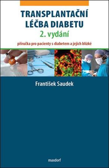 Transplantační léčba diabetu - Saudek František