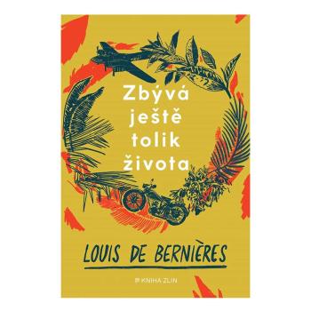 Zbývá ještě tolik života – Louis de Bernieres