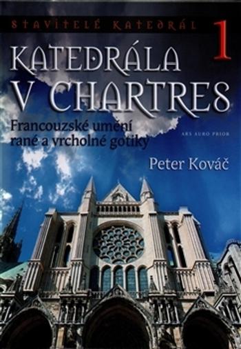 Katedrála v Chartres - Kováč Peter