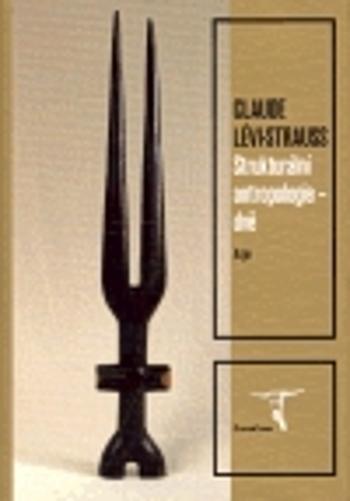 Strukturální antropologie II - Lévi-Strauss Claude