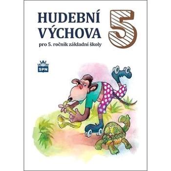 Hudební výchova 5: pro 5.ročník základní školy (978-80-7235-609-6)