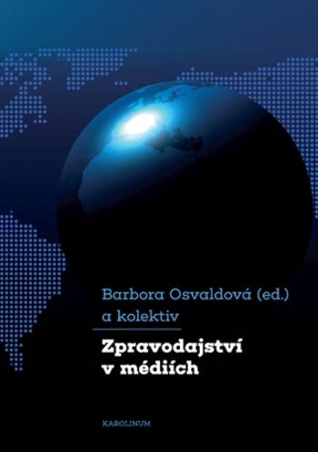 Zpravodajství v médiích - Barbora Osvaldová - e-kniha