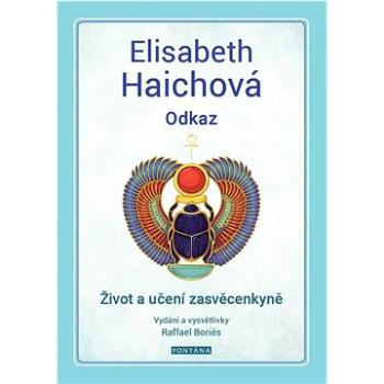 Elisabeth Haichová Odkaz: Život a učení zasvěcenkyně (978-80-7651-142-2)