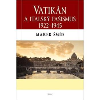 Vatikán a italský fašismus 1922-1945 (978-80-7553-523-8)