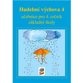 Hudební výchova 4 učebnice: učebnice pro 4. ročník základní školy (978-80-7600-309-5)