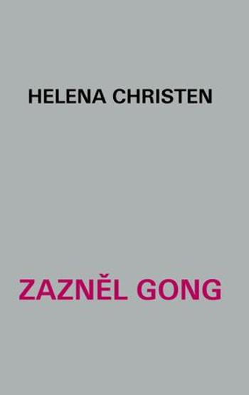 Zazněl gong - Christen Helena
