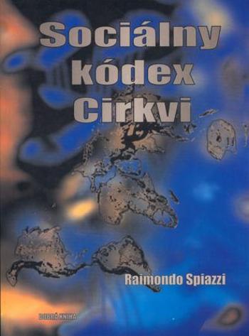 Sociálny kódex církvi - Spiazzi Raimondo