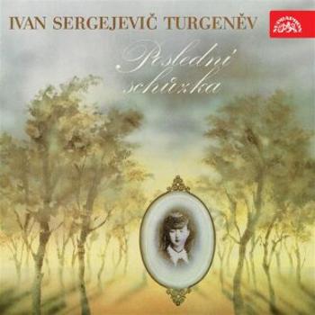 Poslední schůzka - Ivan Sergejevič Turgeněv - audiokniha