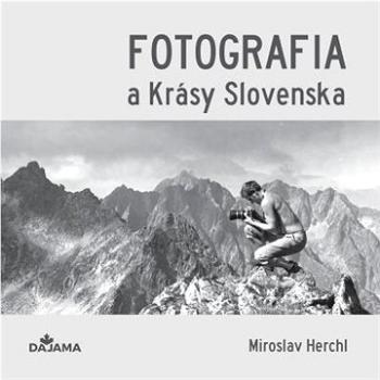 Fotografia a Krásy Slovenska (978-80-8136-136-4)