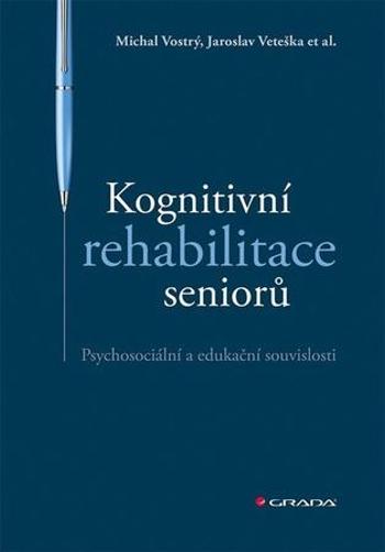 Kognitivní rehabilitace seniorů - Veteška Jaroslav