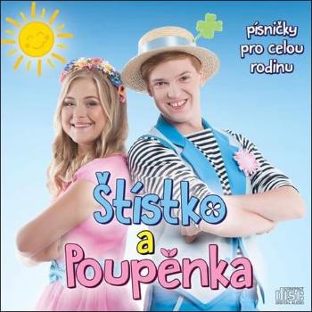 Štístko a Poupěnka: Písničky pro celou rodinu (CD)