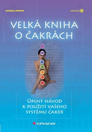 Velká kniha o čakrách - Judith Anodea - e-kniha