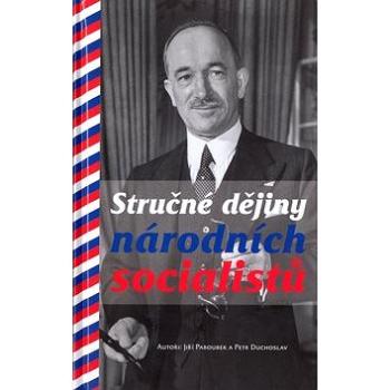 Stručné dějiny národních socialistů (978-80-87588-08-6)