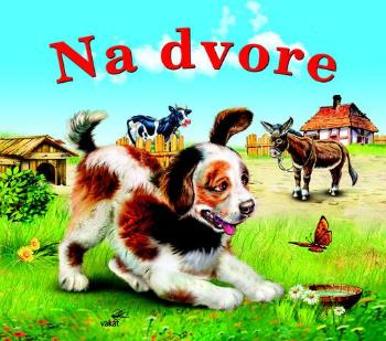 Na dvore - Štefánková Mária