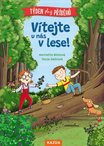 Nakladatelství KAZDA H. Wichová, T. Rathová: Vítejte u nás v lese Provedení: Tištěná kniha