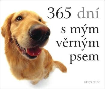 365 dní s mým věrným psem - Exley Helen