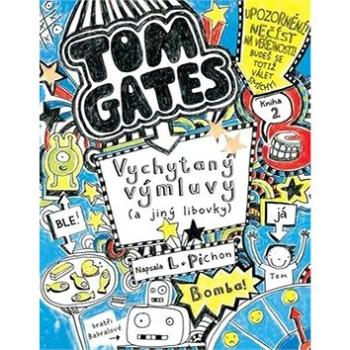 Tom Gates Vychytaný výmluvy (a jiný libovky) (978-80-7529-723-5)